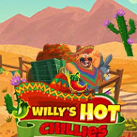 Khám Phá Ớt Siêu Cay Của Willy – Willy’s Hot Chillies Slot: Trò Chơi Slot Trực Tuyến Hấp Dẫn Nhất 2024