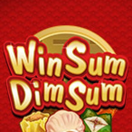 Hướng Dẫn Đăng Ký Win Sum Dim Sum Slot: Bắt Đầu Hành Trình Giành Jackpot