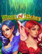 Thiên Thần Giàu Sang – Wings of Riches Slot – Kho Game Slot Online Uy Tín và Đa Dạng Nhất