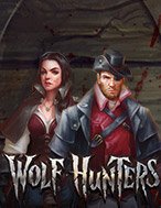 Wolf Hunters Slot: Trò Chơi Slot Online Bạn Không Thể Bỏ Qua Trong 2024