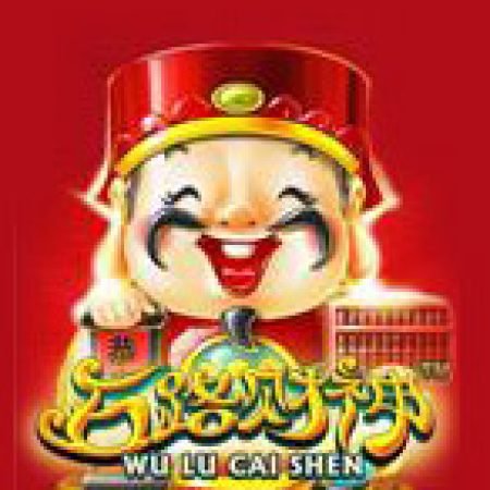 Wu Lu Cai Shen Slot Online: Nơi Hội Tụ Của Các Siêu Phẩm Slot 2024