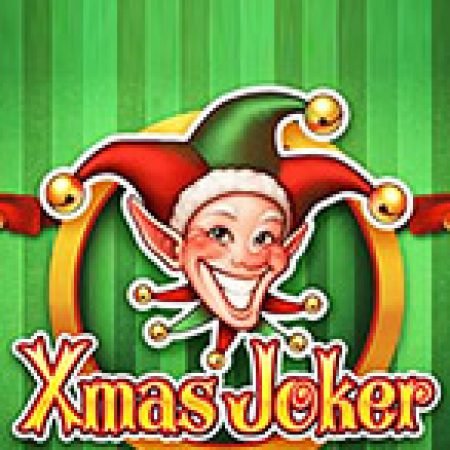 Trải Nghiệm Huyền Thoại Tại Giáng Sinh Của Chú Hề – Xmas Joker Slot – Đăng Ký & Nhận Quà Khủng