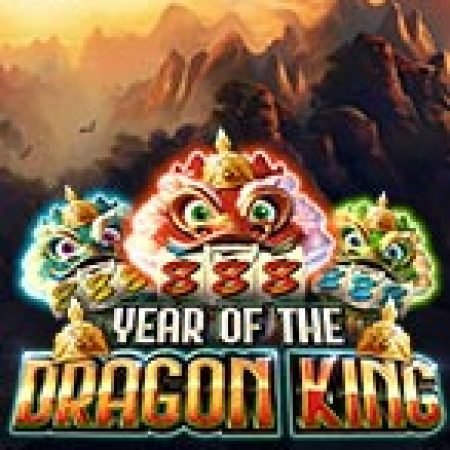 Trải Nghiệm Huyền Thoại Tại Núi Kỳ Lân – Year of the Dragon King Slot – Đăng Ký & Nhận Quà Khủng