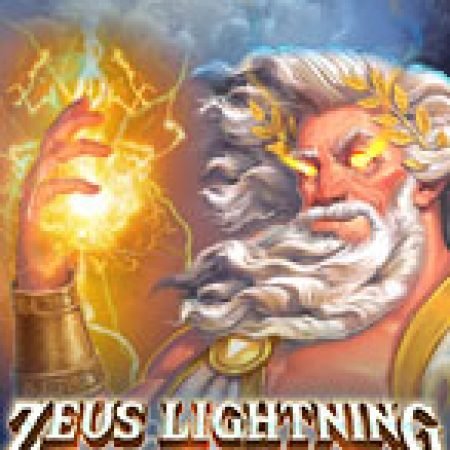 Tìm Hiểu Về Tia Chớp Thần Zeus – Power Reels – Zeus Lightning Power Reels Slot: Cách Chơi, Tips & Tricks Để Thắng Lớn