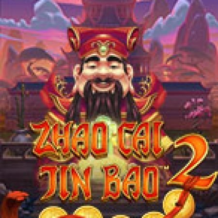 Tìm Hiểu Về Zhao Cai Jin Bao 2 Slot: Cách Chơi, Tips & Tricks Để Thắng Lớn