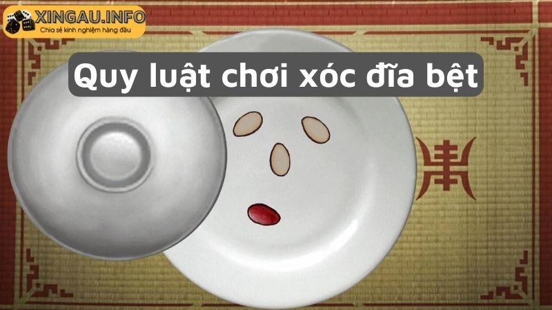 Quy luật chơi xóc đĩa bệt