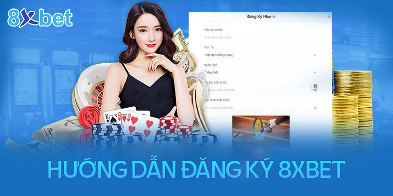 Tại sao nên đăng ký 8XBET?